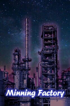 Mining Factory