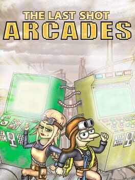 The Last Shot: Arcades