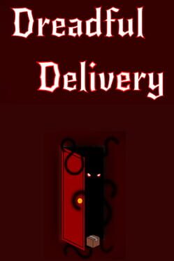 Dreadful Delivery