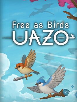 Free as Birds: Uazo