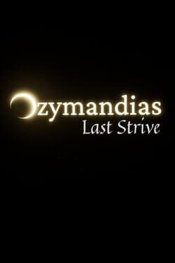 Ozymandias: Last Strive