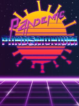 Pandemic Pandemonium