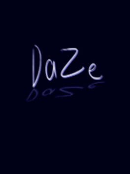 Daze