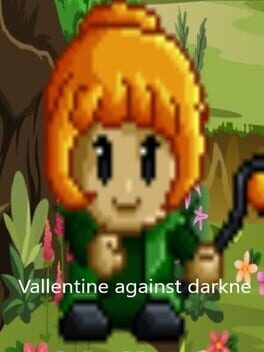 Valletine against Darkne