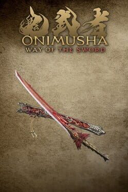 Onimusha: Way of the Sword - Sword Appearance: Enryuu