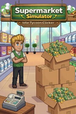 Supermarket Simulator: Idle Tycoon Clicker