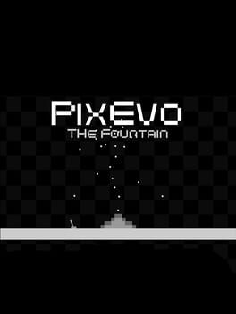 PixEvo: The Fountain