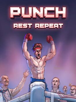 Punch, Rest, Repeat