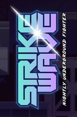 Strikewave: Nightly Underground Fighter