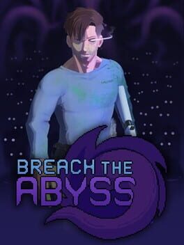 Breach the Abyss