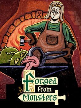 Forged from Monsters