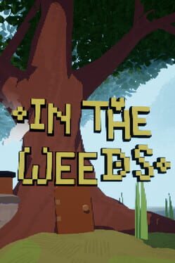 In the Weeds