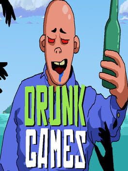 Drunk Games