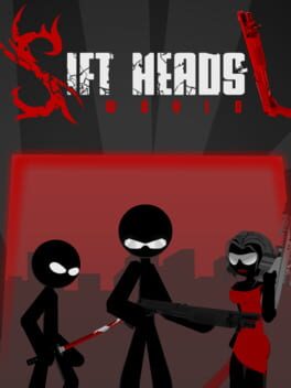 Sift Heads World: Act 1 - Deadly Newcomer