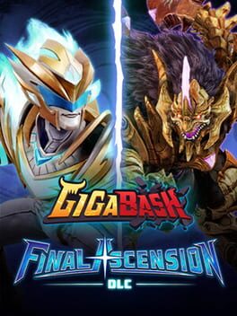 GigaBash: Final Ascension DLC