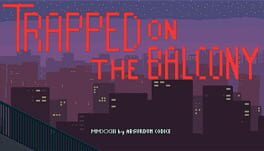 Trapped on the Balcony