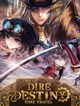 Dire Destiny: Time Travel