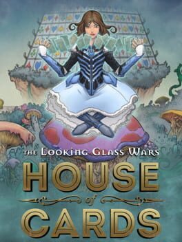 The Looking Glass Wars: House of Cards