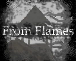 From Flames