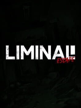 Liminal Escape