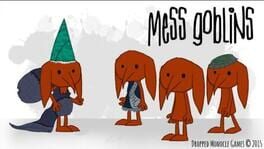 Mess Goblins