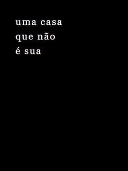 Uma Casa Que Não é Sua