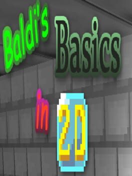 Baldi's Basics in 2D