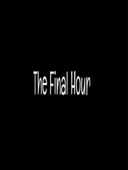 The Final Hour