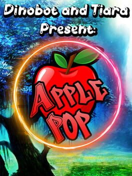 Dinobot and Tiara Present: ApplePop