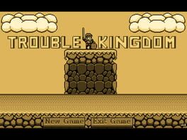 Trouble Kingdom