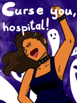 Curse You, Hospital!