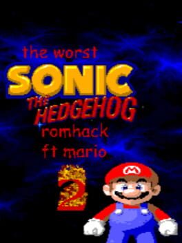 The Worst Sonic the Hedgehog Romhack (Featuring Mario) 2