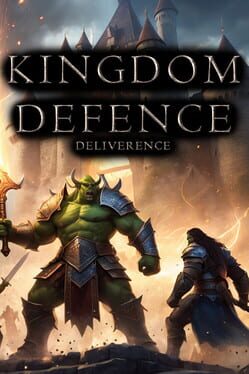 Kingdom Defense: Deliverance