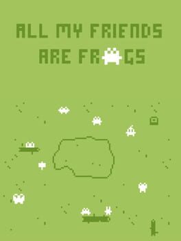 All My Friends Are Frogs