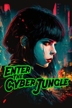 Enter the Cyberjungle