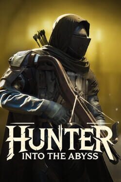 Hunter: Into the Abyss
