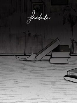 Feeble