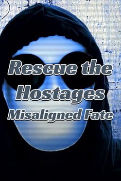 Rescue the Hostages: Misaligned Fate