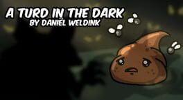 A Turd in The Dark