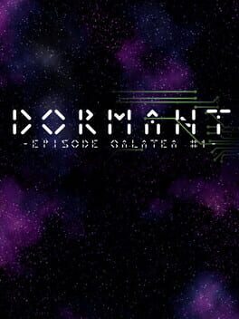 Dormant: Episode Galatea #1