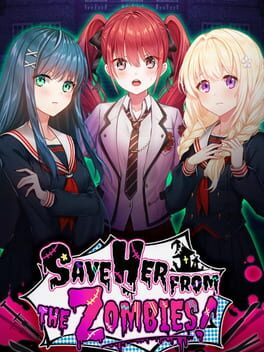 Save Her From the Zombies!