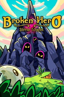 Broken Hero: Slime Tower