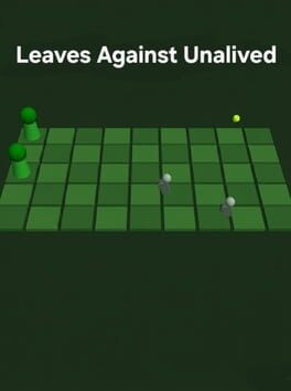 Leaves Against Unalived