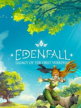 Edenfall: Legacy of the First Wardens