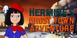 Hermine's Ghost Town Adventure