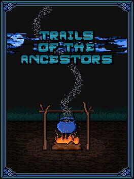 Trails of the Ancestors