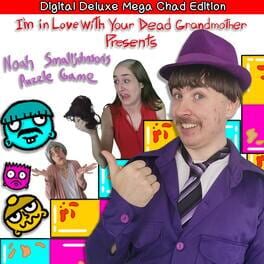 I'm in Love With Your Dead Grandmother Presents: Noah Smalljohnson's Puzzle Game - Digital Deluxe Mega Chad Edition