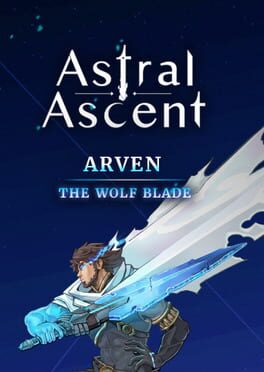 Astral Ascent: Arven - The Wolf Blade