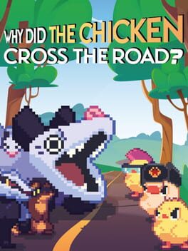 Why Did The Chicken Cross The Road?