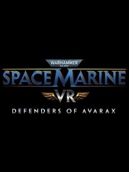 Warhammer 40,000: Space Marine VR - Defenders of Avarax